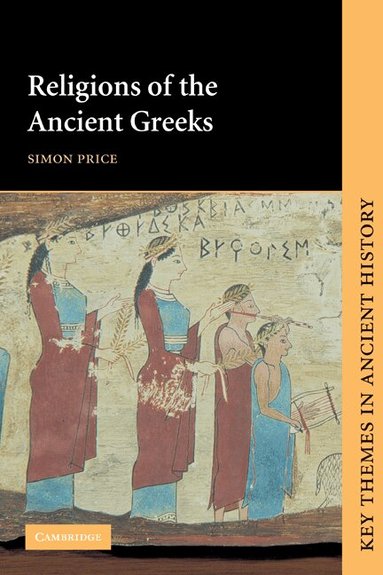 Simon Price, P. A. Cartledge - Religions of the Ancient Greeks, Häftad