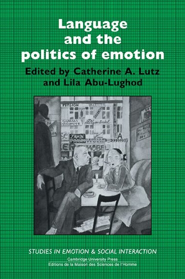 Catherine A. Lutz, Lila Abu-Lughod - Language and the Politics of Emotion, Häftad