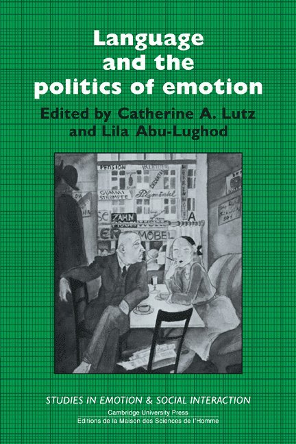 Language and the Politics of Emotion 1