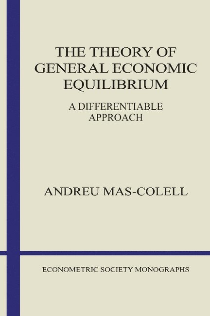 Massachusetts) Mas-Colell, Andreu (Harvard University, Andreu Mas-Colell - The Theory of General Economic Equilibrium, Häftad