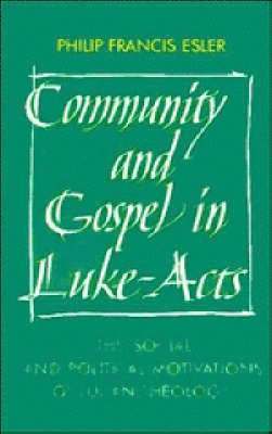 Philip Francis Esler, Philip Francis Esler - Community and Gospel in Luke-Acts, Häftad