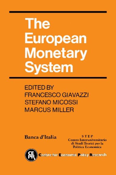 Francesco Giavazzi, Stefano Micossi, Marcus Miller - The European Monetary System, Häftad