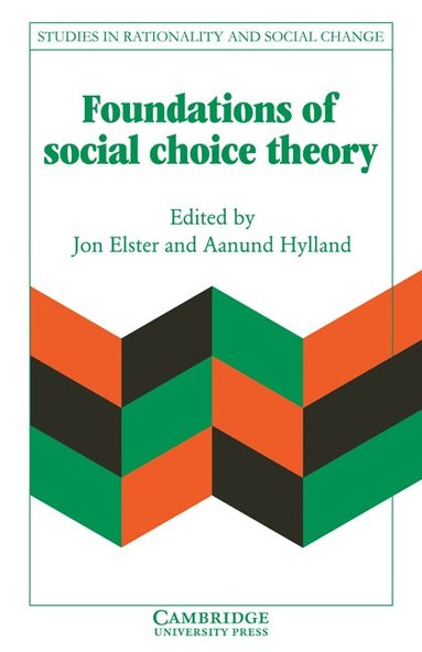 Jon Elster, Aanund Hylland, Jon Elster, Aanund Hylland, Gudmund Hernes - Foundations of Social Choice Theory, Häftad