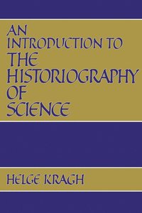 bokomslag An Introduction to the Historiography of Science