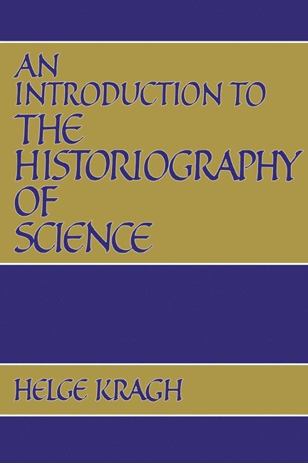 An Introduction to the Historiography of Science 1