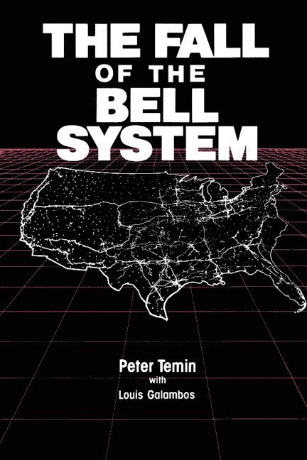 The Fall of the Bell System