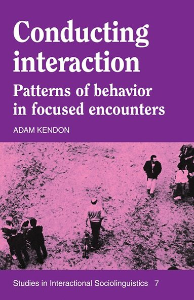 Adam Kendon, Paul Drew, Marjorie Harness Goodwin - Conducting Interaction, Häftad