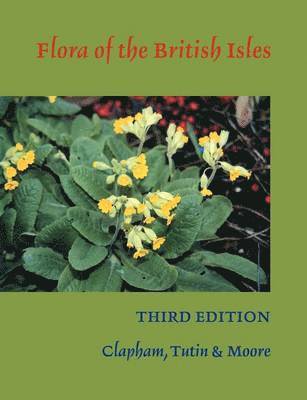 A. R. Clapham, T. G. Tutin, D. M. Moore, The Late T. Tutin - Flora of the British Isles, Häftad