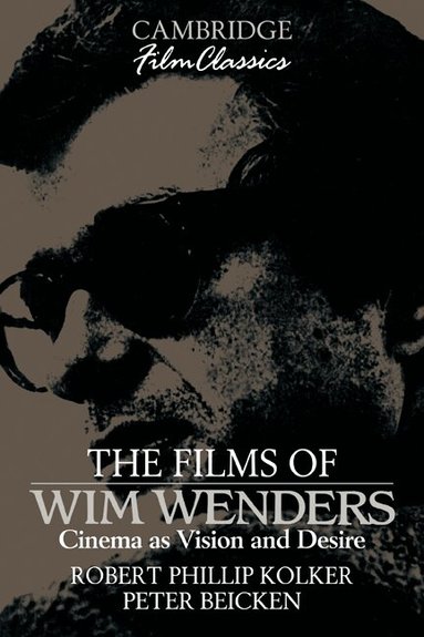 Robert Phillip Kolker, Peter Beicken, Raymond Carney - The Films of Wim Wenders, Häftad
