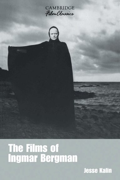 Jesse Kalin, Raymond Carney - The Films of Ingmar Bergman, Häftad