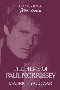 bokomslag The Films of Paul Morrissey