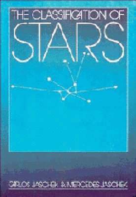 Carlos Jaschek, Mercedes Jaschek - The Classification of Stars, Häftad