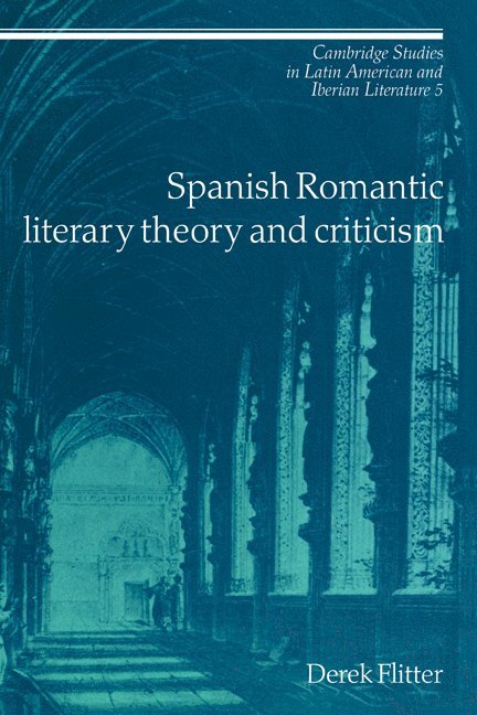 Spanish Romantic Literary Theory and Criticism 1