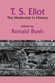 Ronald Bush - T. S. Eliot, Inbunden