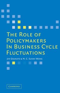 bokomslag The Role of Policymakers in Business Cycle Fluctuations