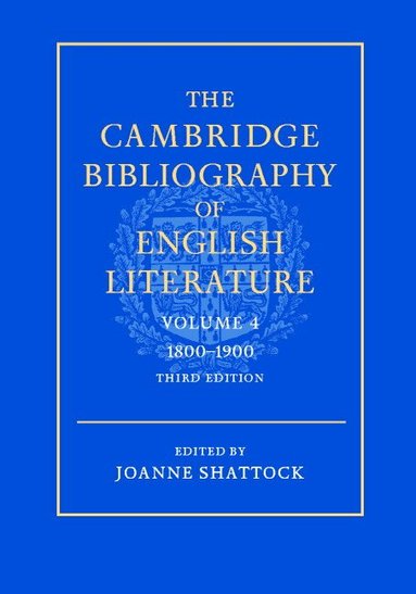 Joanne Shattock - The Cambridge Bibliography of English Literature: Volume 4, 1800-1900, Inbunden