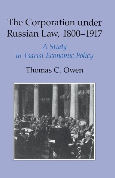 bokomslag The Corporation under Russian Law, 1800-1917