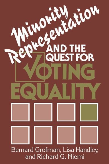 Bernard Grofman, Lisa Handley, Richard G. Niemi - Minority Representation and the Quest for Voting Equality, Inbunden