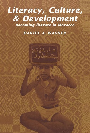 bokomslag Literacy, Culture and Development: Becoming Literate in Morocco