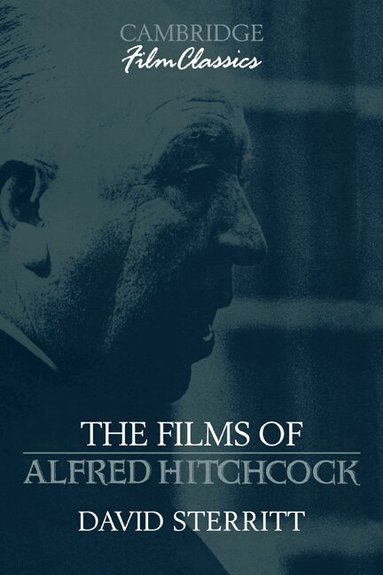 David Sterritt - The Films of Alfred Hitchcock, Inbunden
