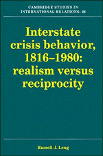 Russell J. Leng - Interstate Crisis Behavior, 1816-1980, Inbunden
