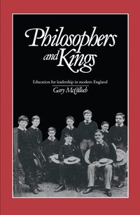 bokomslag Philosophers and Kings: Education for Leadership in Modern England