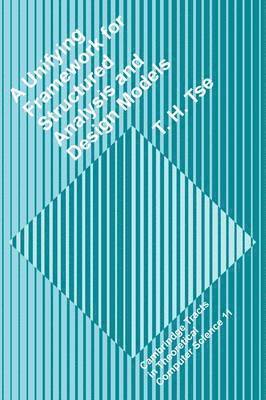 T. H. Tse - A Unifying Framework for Structured Analysis and Design Models, Inbunden