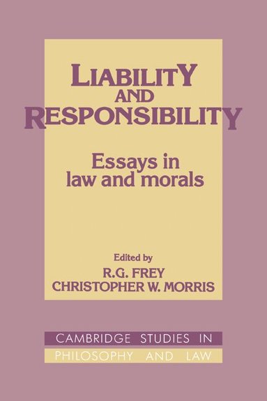 R. G. Frey, Christopher W. Morris - Liability and Responsibility, Inbunden