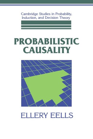 Ellery Eells, Brian Skyrms, Ernest W. Adams - Probabilistic Causality, Inbunden
