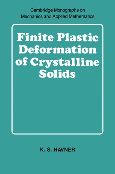 bokomslag Finite Plastic Deformation of Crystalline Solids