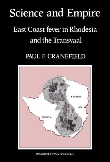 Paul F. Cranefield - Science and Empire, Inbunden