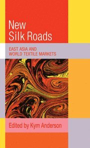 Kym Anderson - New Silk Roads, Inbunden