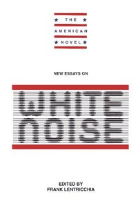 bokomslag New Essays on White Noise