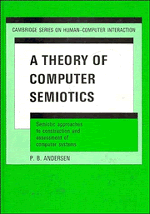 Peter Bøgh Andersen - A Theory of Computer Semiotics, Inbunden