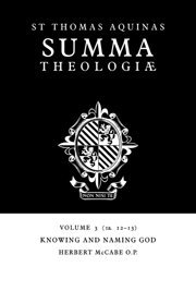 Summa Theologiae: Volume 3, Knowing and Naming God