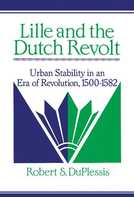 Lille and the Dutch Revolt 1