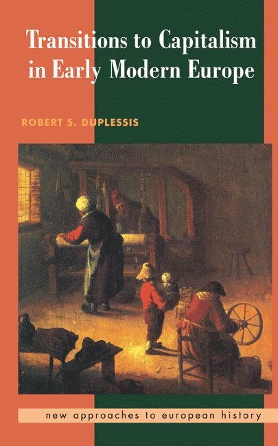 Transitions to Capitalism in Early Modern Europe 1