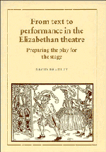 From Text to Performance in the Elizabethan Theatre
