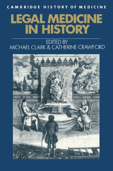 Michael Clark, Catherine Crawford - Legal Medicine in History, Inbunden