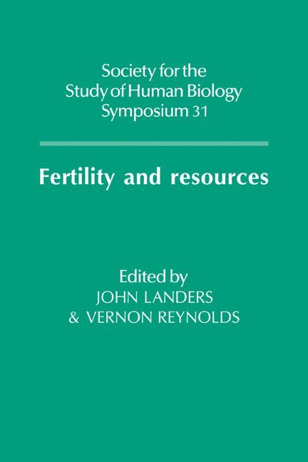 John (University College London) Landers, Vernon (University of Oxford) Reynolds, John Landers, Vernon Reynolds - Fertility and Resources, Inbunden