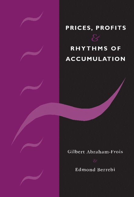 Prices, Profits and Rhythms of Accumulation 1