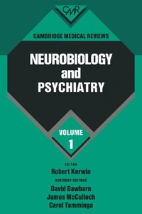 bokomslag Cambridge Medical Reviews: Neurobiology and Psychiatry: Volume 1