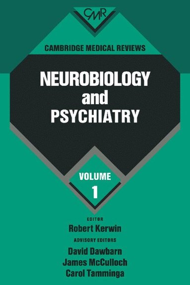 bokomslag Cambridge Medical Reviews: Neurobiology and Psychiatry: Volume 1