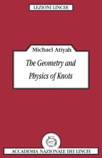 bokomslag The Geometry and Physics of Knots