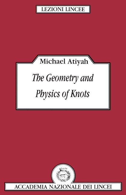 The Geometry and Physics of Knots 1