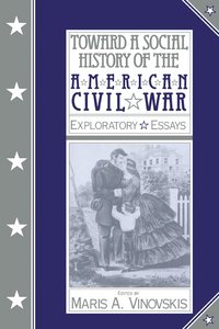 bokomslag Toward a Social History of the American Civil War