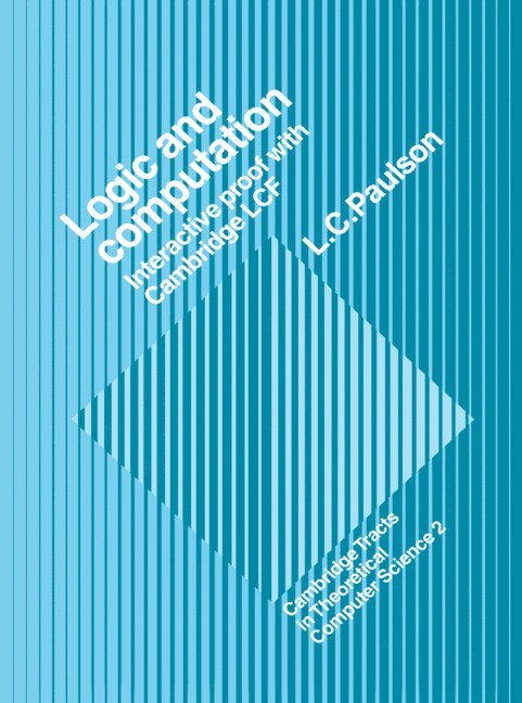 Lawrence C. (University of Cambridge) Paulson, Lawrence C. Paulson, C. J. Van Rijsbergen, C. J. van Rijsbergen, Samson Abramsky - Logic and Computation, Häftad
