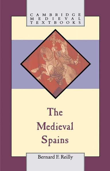 Bernard F. Reilly - The Medieval Spains, Häftad