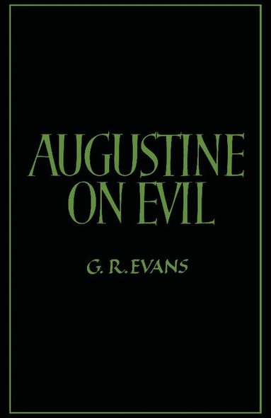 Gillian R. Evans - Augustine on Evil, Häftad