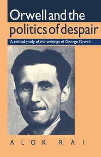 bokomslag Orwell and the Politics of Despair